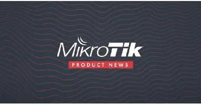 Обновления от Mikrotik