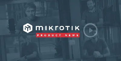 Майские новинки от Mikrotik